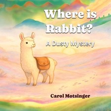Where's Rabbit?: A Dusty Mystery by Carol Motsinger Paperback Book
