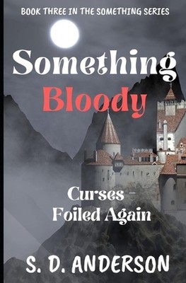 Something Bloody: Curses - Foiled Again by S.D. Anderson (English) Paperback Boo