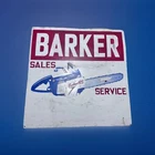 Vintage BARKER CHAIN SAWS Sales & Service Metal SIGN /  Dealer Advertising / 105