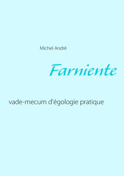 Michel André | Farniente | Taschenbuch | FranzöSisch (2015) | 164 S.-image