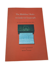 The Bhikkhus Rules A Guide for Laypeople, The Theravadin Buddhist Monk's Rules.
