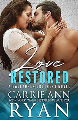 LOVE RESTORED (GALLAGHER BROTHERS) By Carrie Ann Ryan **BRAND NEW**