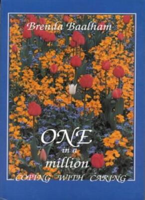 One in a Million: Coping with Caring,Brenda Baalham