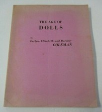 THE AGE OF DOLLS by Evelyn, Elizabeth  Dorothy Coleman, 1965, Illus., Signed