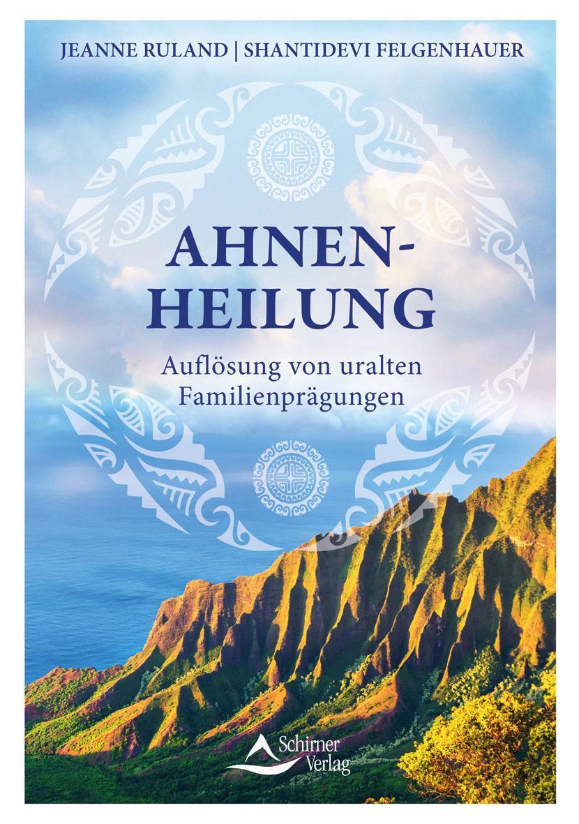 Ahnenheilung | Auflösung Von Uralten Familienprägungen | Jeanne Ruland