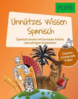 PONS Unnützes Wissen Spanisch: Spanisch lernen mit kuriosen Fakten und 1537895-2
