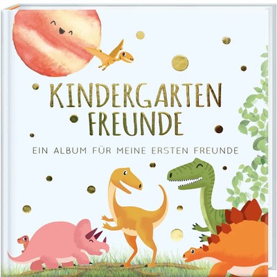 Kindergartenfreunde   DINOS: ein Album für meine ersten Freunde (Freundebu