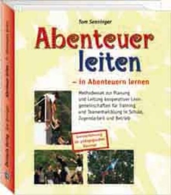 Abenteuer Leiten - in Abenteuern lernen: Methodenset zur Planung und Leitu 81356