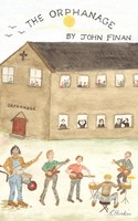 John Finan | The Orphanage | Taschenbuch | Englisch (2011) | Authorhouse Uk