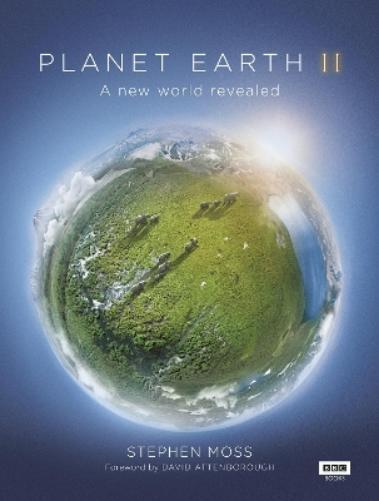 Explore Earth's Wonders with Stephen Moss's Planet Earth II Hardcover