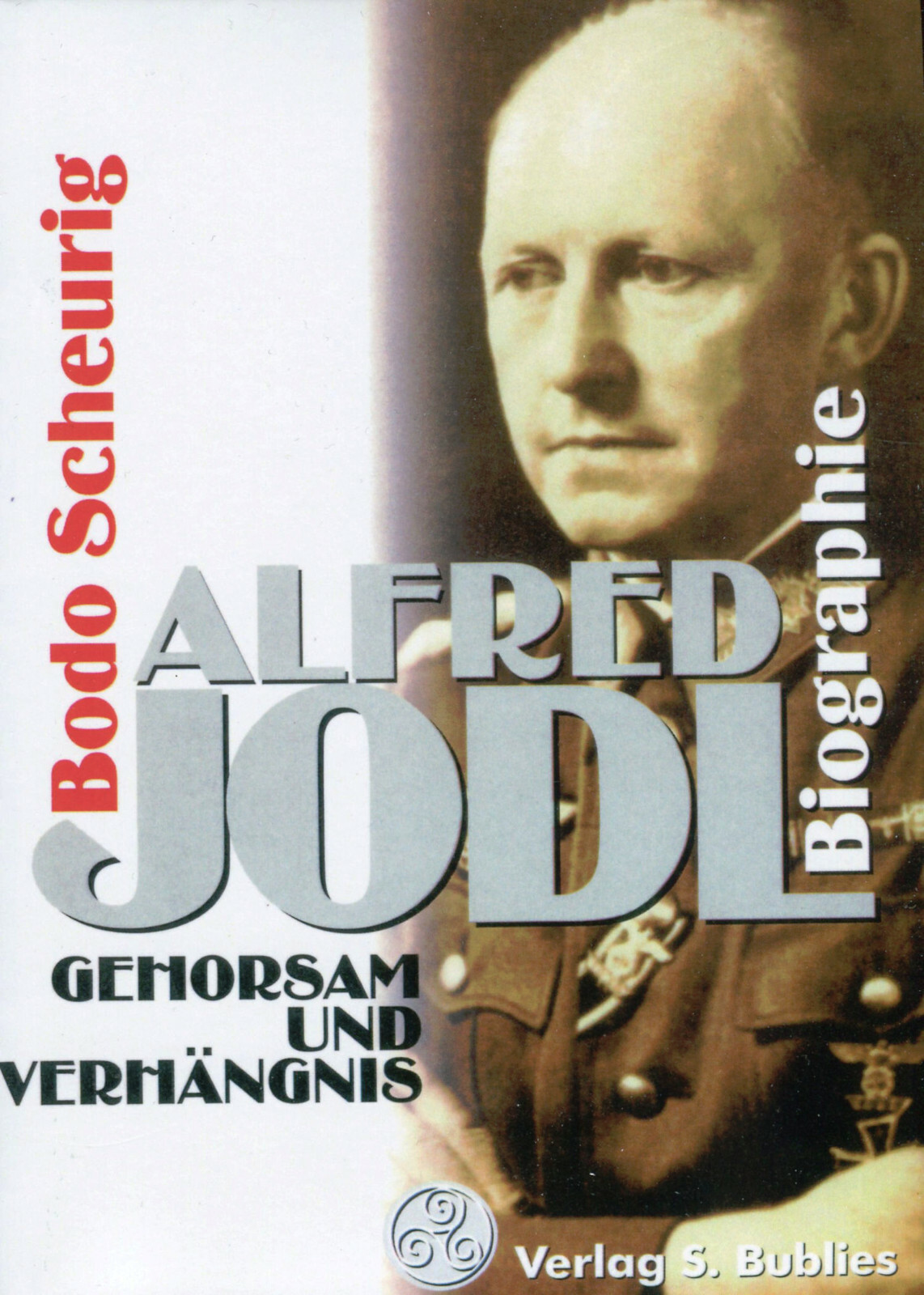 Alfred Jodl (Buch) Gehorsam und Verhängnis - Bodo Scheurig
