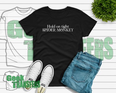 hold on tight spider monkey shirt