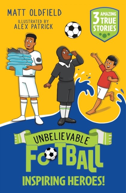 Unbelievable Football Short Colour Stories: Inspiring Heroes!... - 9781526367624 - Image 6