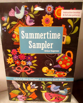 C & T Publishing SUMMERTIME SAMPLER Wool Applique Quilt Pattern Erica Kaprow