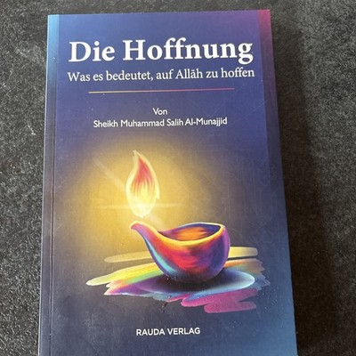 Die Hoffnung: Was es bedeutet auf Allah zu hoffen