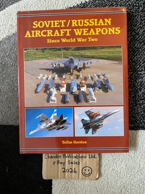 Soviet/Russian Aircraft Weapons: Since World War Two - Yefim Gordon - RARE OOP!