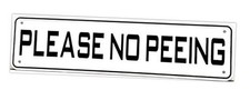 Please No Peeing Sign - 12in X 3in - Premium Heavy Duty Plastic Sign with Pre