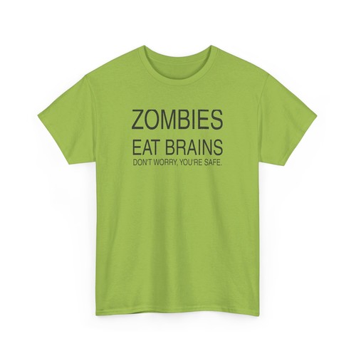 ZOMBIES EAT BRAINS. DON'T WORRY, YOU'RE SAFE. Unisex Heavy Cotton Tee - Picture 28 of 41