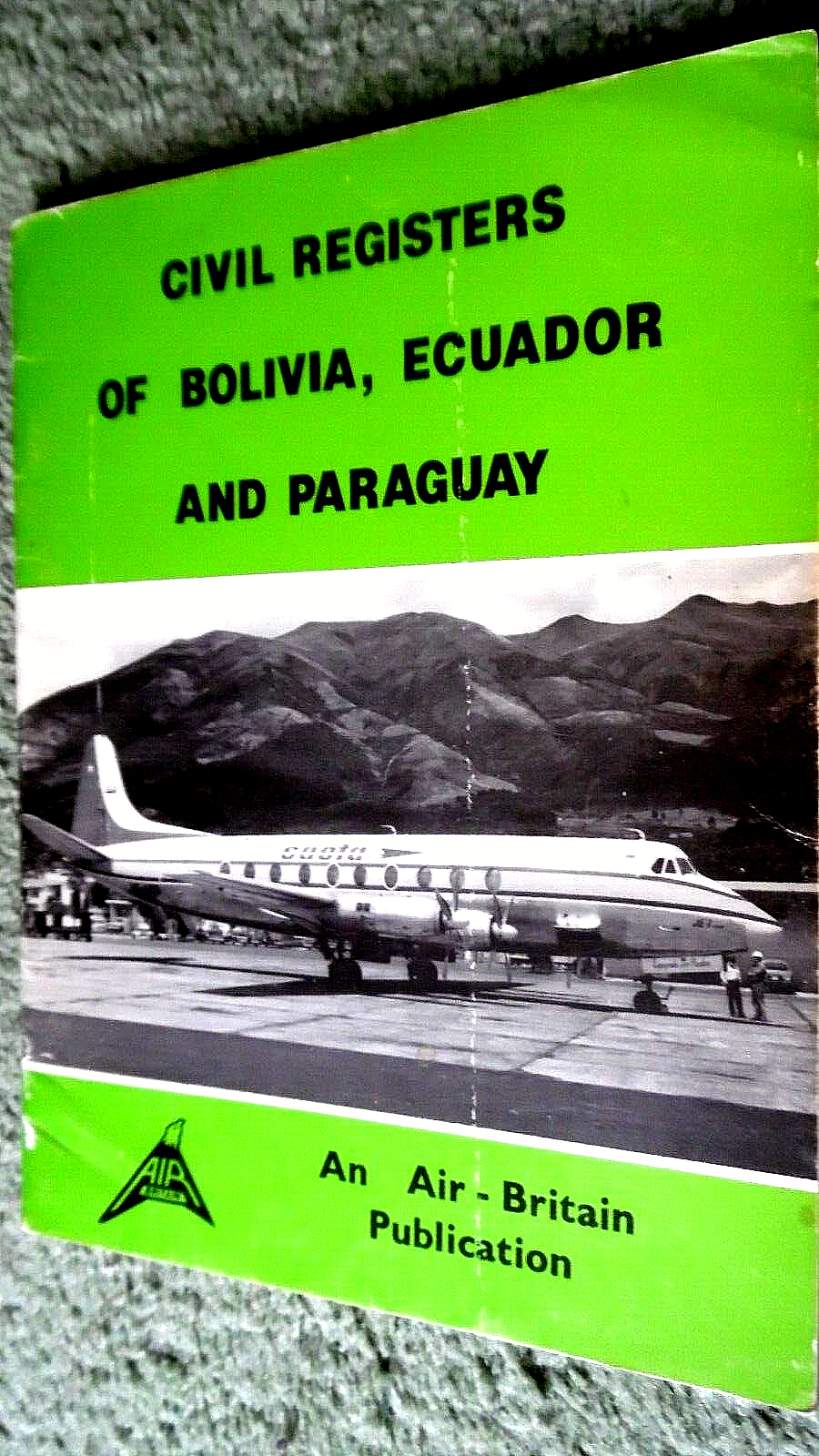 CIVIL AIRCRAFT REGISTERS OF BOLIVIA, ECUADOR AND PARAGUAY (AIR-BRITAIN) 1982
