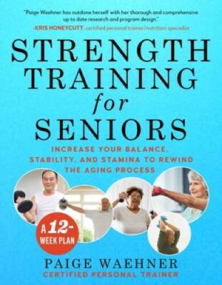 Strength Training for Seniors: Increase your Balance, Stability, and Stam - GOOD