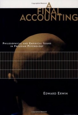 A Final Accounting: Philosophical and Empirical Issues in Freudian Psycholog...