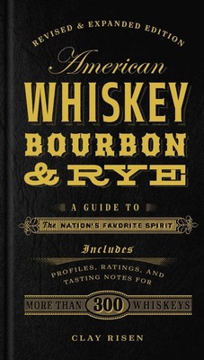 Clay Risen | American Whiskey, Bourbon & Rye | Buch | Englisch (2015) | Gebunden