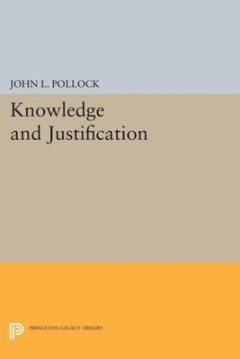 Knowledge and Justification, Paperback by Pollock, John L., Brand New, Free s...