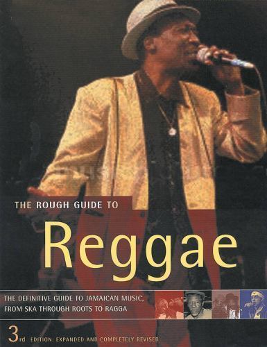 ラフガイド・トゥ・レゲエ THE ROUGH GUIDE TO REGGAE Rough Guide to Reggae by Rough Guides Staff, Steve Barrow and
