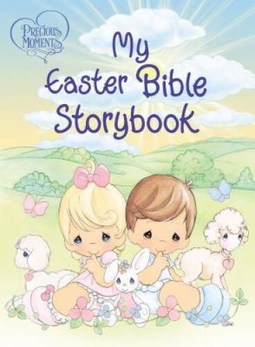 Precious Moments: My Easter Bible Storybook - Board book By Thomas Nelson - GOOD