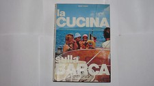 PIERO GIORGI LA CUCINA SULLA BARCA I EDIZIONE DE VECCHI 1970