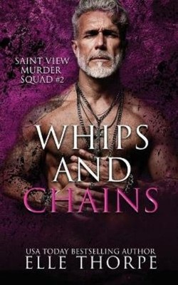 Elle Thorpe Whips and Chains (Paperback) Saint View Murder Squad (UK IMPORT)