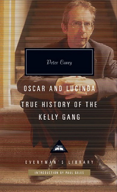 Oscar and Lucinda True History of the Kelly Gang by Peter Carey (Hardback Book)