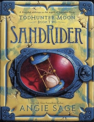 Todhunter Moon, Book Two: Sandrider (World of Septimus Heap) by Angie Sage