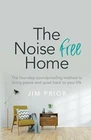 The Noise Free Home: The four-step soundproofing method to brin... by Prior, Jim