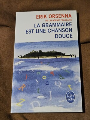 Grammaire est une Chanson by Erik Orsenna