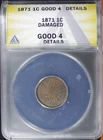 1871 INDIANHEAD CENT ANACS G4 DETAILS (2632848)