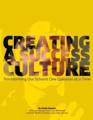 Creating a Success Culture: Transforming Our Schools One Question at - GOOD
