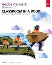 Adobe Premiere Elements 10: Classroom in a Book by Adobe Systems