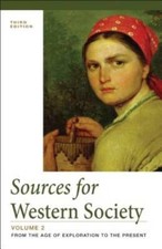 Sources for Western Society, Volume 2: From the Age of Exploration to the - GOOD