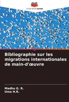 Bibliographie Sur Les Migrations Internationales De Main-D'¿Uvre R. (U. A.) Buch