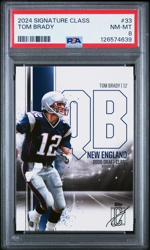 2024 TOPPS SIGNATURE CLASS #33 TOM BRADY PSA 8