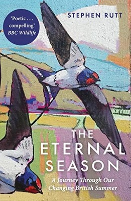 Stephen Rutt - Eternal Season   A Journey Through Our Changing British - J245z