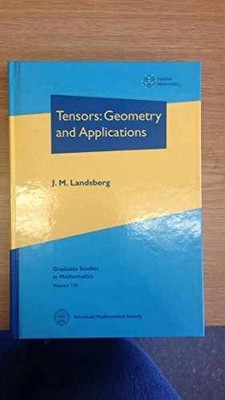 Tensors: Geometry and Applications - Hardcover, by J. M. Landsberg - Acceptable