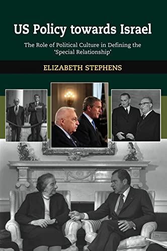 US Policy Towards Israel: The Role of Political Culture in (New)