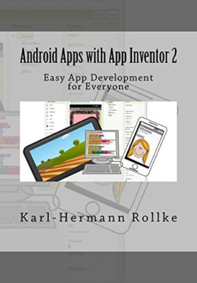 Android Apps mit App Inventor 2: Einfache App-Entwicklung - Taschenbuch NEU Rollke,