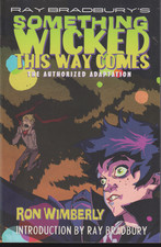 Ray Bradbury's Something Wicked This Way Comes: The Authorized Adaptation PB