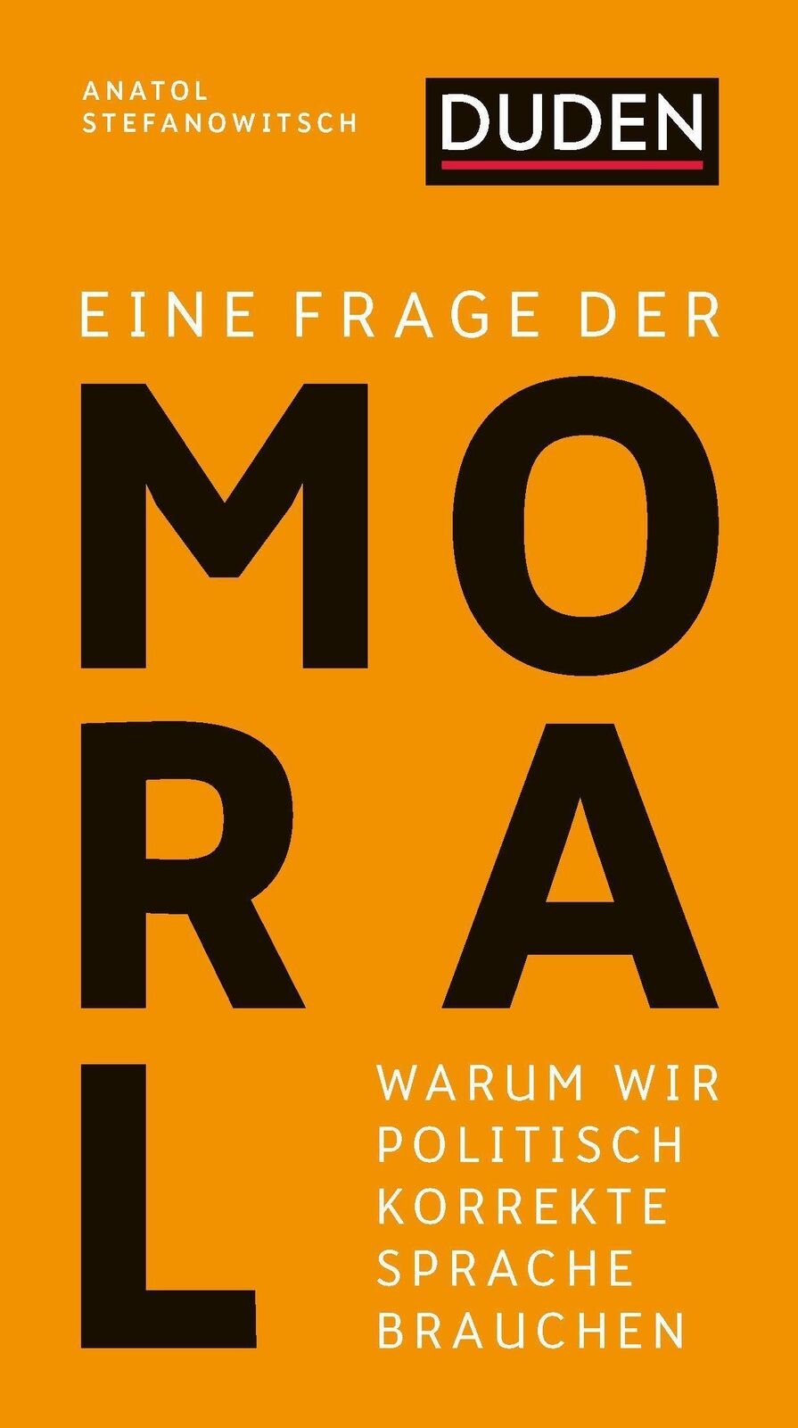 Thumbnail - Anatol Stefanowitsch | Eine Frage Der Moral | Taschenbuch | Deutsch