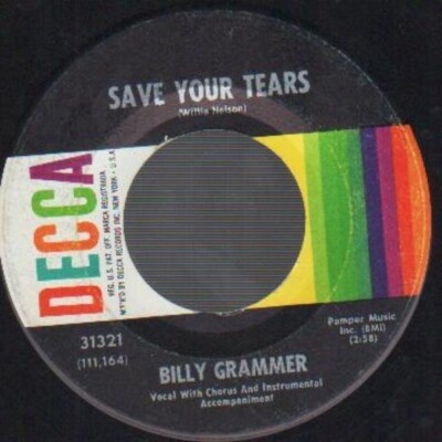 Billy Grammer Save Your Tears / Id Like To Know Why Vinyl Single 7inch Decca