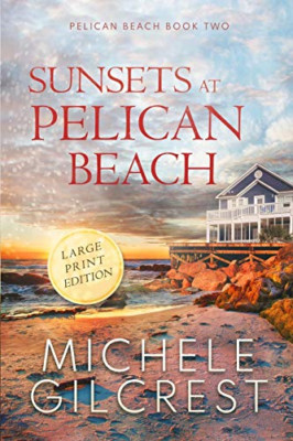 Sunsets at Pelican Beach Large Print (Pelican Beach Ser -  NEW Michele Gilcres 2