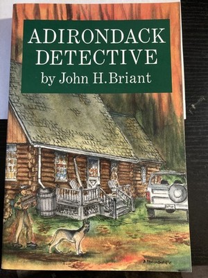 Adirdack Detective, signed by author Jon H. Briant, 2004, Trade PB, Free Ship
